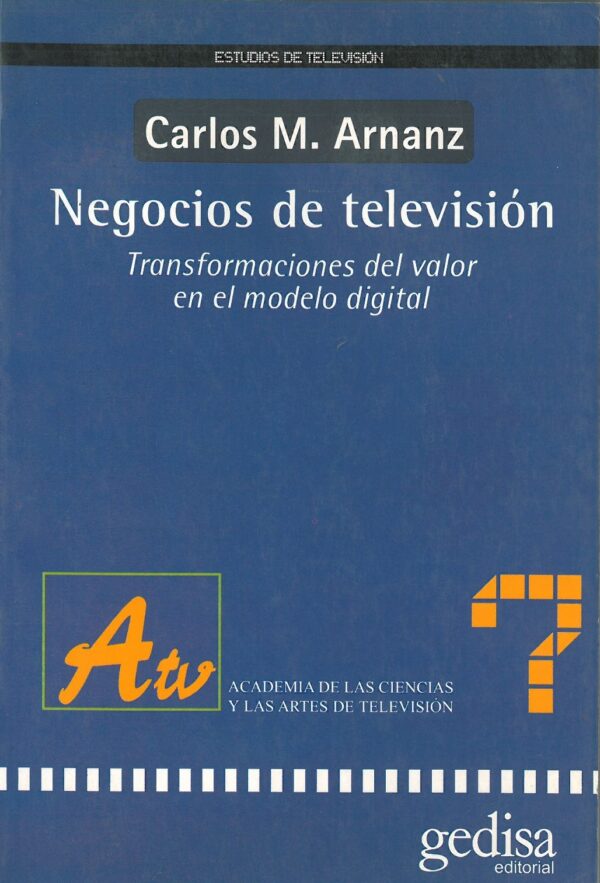 Negocios de television. Transformaciones del valor en el modelo digital