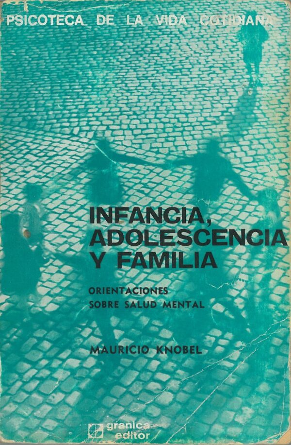 Infancia, Adolescencia y Familia. Orientaciones sobre salud mental