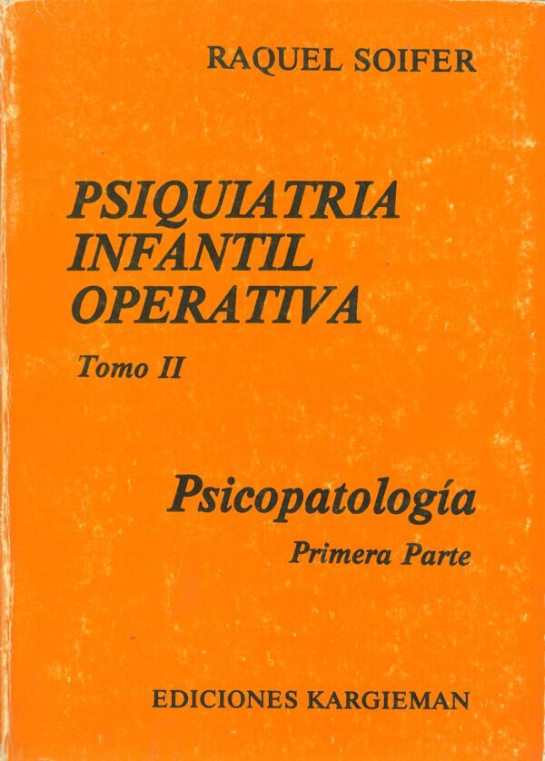 Psiquiatria infantil operativa Tomo II