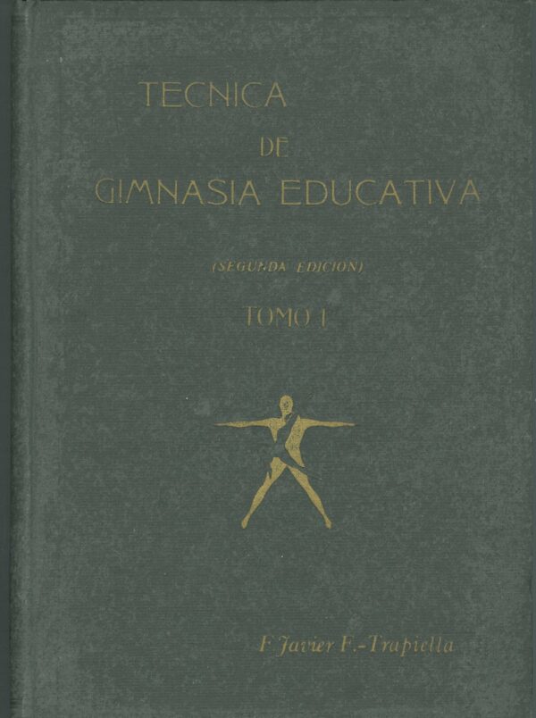 Tecnica de Gimnasia Educativa. Segunda Edicion Tomo I y II. 2 tomos