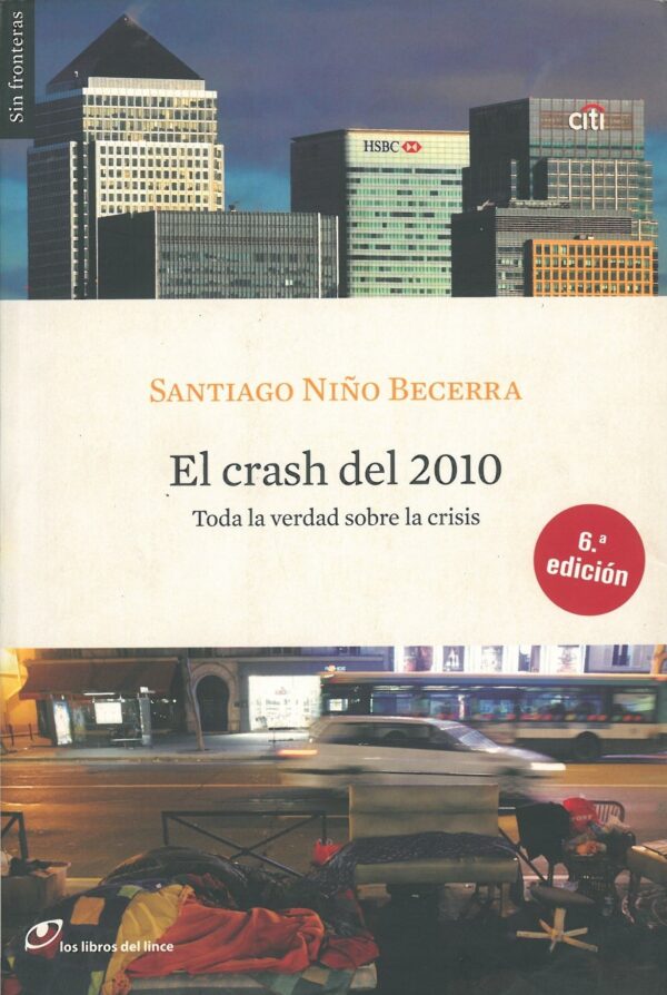 El crash del 2010. Toda la verdad sobre la crisis