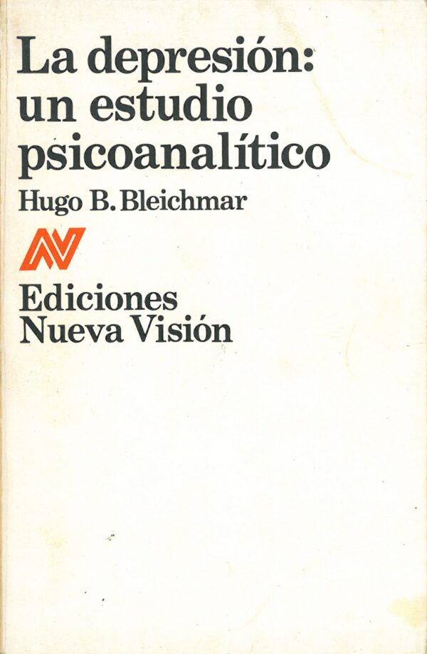 La depresion: un estudio psicoanalitico
