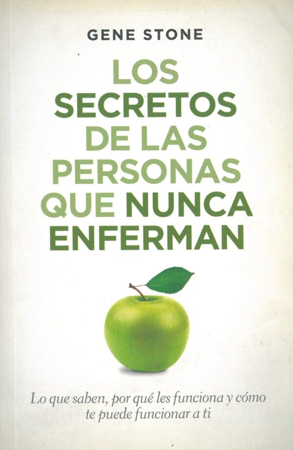 Los secretos de las personas que nunca enferman