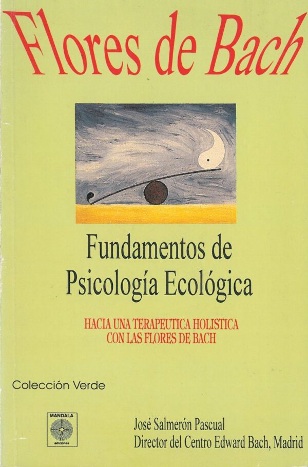 Flores de Bach. Fundamentos de Psicologia Ecologica