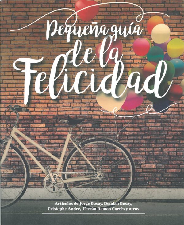 Pequeña guia de la felicidad