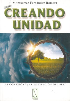 Creando Unidad. La conexion y activacion del ser