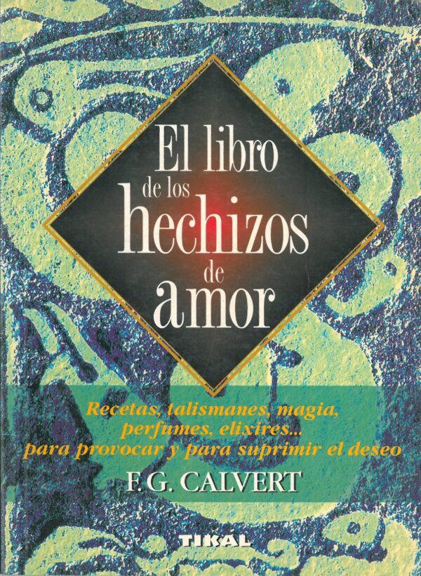El libro de los hechizos de amor - LIBRERÍA 7 COLORES