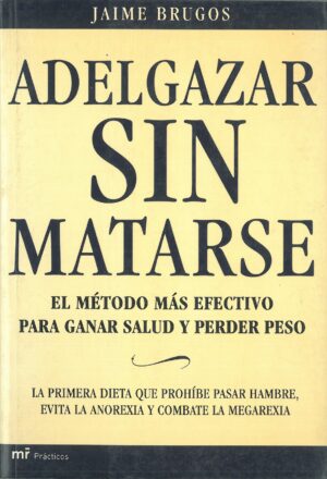 Adelgazar sin matarse