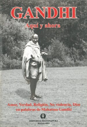 Gandhi. Aqui y ahora