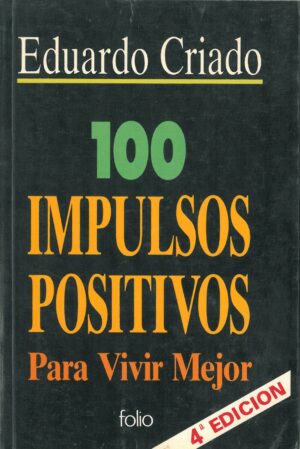 100 impulsos positivos para vivir mejor