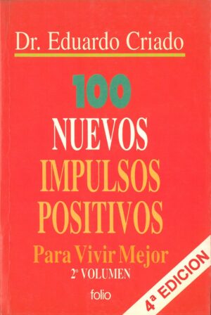 100 nuevos impulsos positivos para vivir mejor