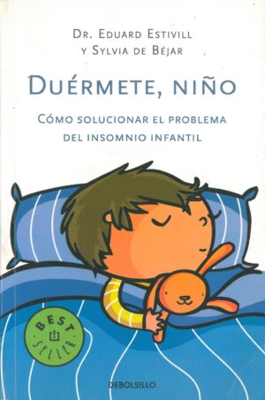 Duermete, niño. Como solucionar el problema del insomnio infantil