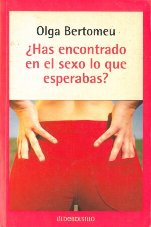 ¿Has encontrado en el sexo lo que esperabas?