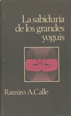 La sabiduria de los grandes yoguis