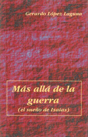 Mas alla de la guerra (el sueño de Isaias)
