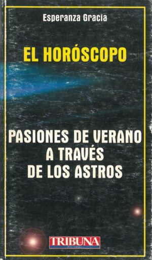 El horoscopo. Pasiones de verano a traves de los astros