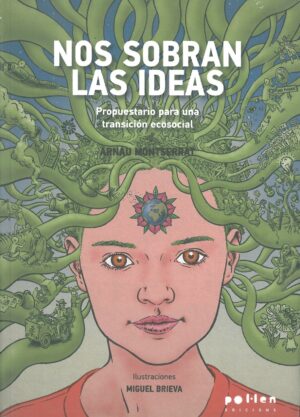 Nos sobran las ideas. Propuestario para una transicion ecosocial