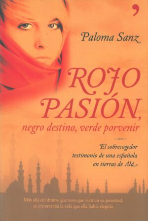 Rojo pasion, negro destino, verde porvenir