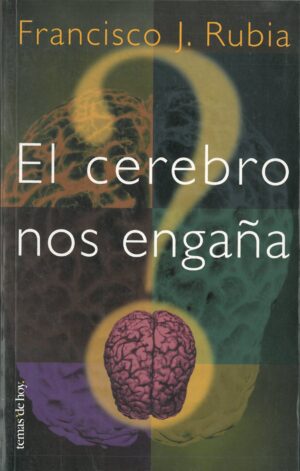 El cerebro nos engaña