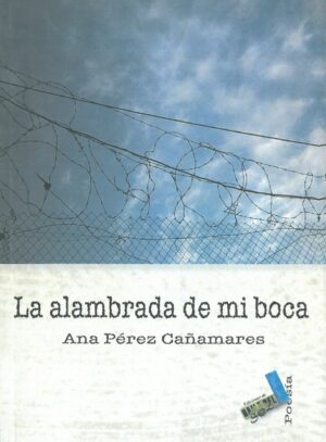 La alambrada de mi boca