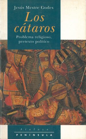 Los cataros: Problema religioso, pretexto politico