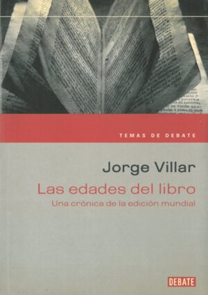 Las edades del libro. Una cronica de la edicion mundial