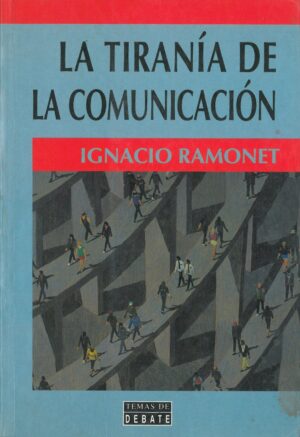 La tirania de la comunicacion