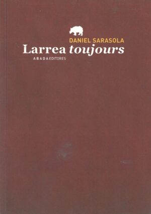 Larrea toujours