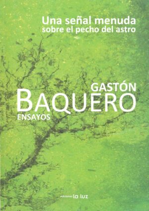 Una señal menuda sobre el pecho del astro. Ensayos