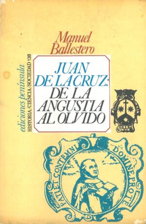 Juan de la Cruz: De la angustia al olvido