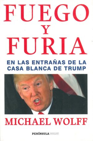 Fuego y furia en las entrañas de la Casa Blanca de Trump