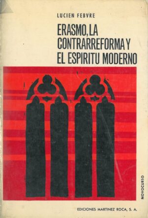 Erasmo, la contrarreforma y el espiritu moderno