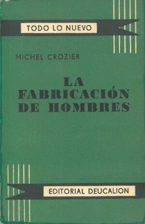 La fabricacion de hombres