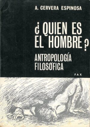 ¿Quien es el hombre? Antropologia filosofica