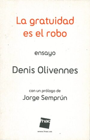 La gratuidad es el robo