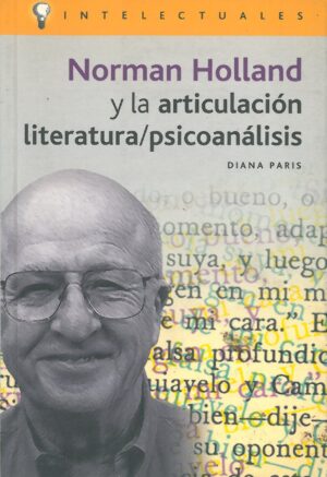 Norman Holland y la articulacion literatura/psicoanalisis
