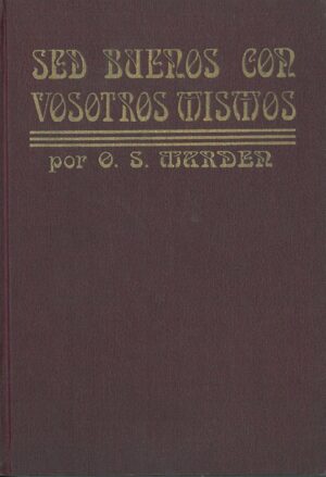 Sed buenos con vosotros mismos