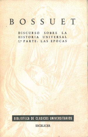 Discurso sobre la Historia Universal. 1er Parte: Las Epocas