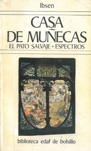 Casa de muñecas. El pato salvaje. Espectros