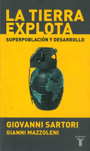 La tierra explota. Superpoblacion y desarrollo