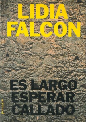 Es largo esperar callado