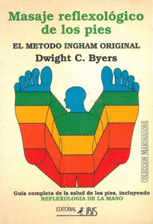 Masaje reflexologico de los pies. El metodo Ingham original