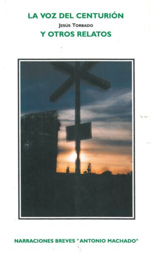 La voz del centurion y otros relatos