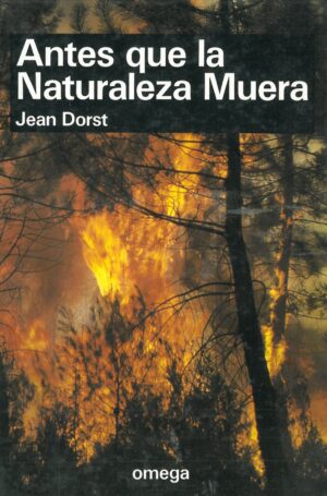 Antes que la Naturaleza muera. Para una Ecologia Politica