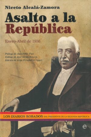 Asalto a la Republica. Enero-Abril de 1936