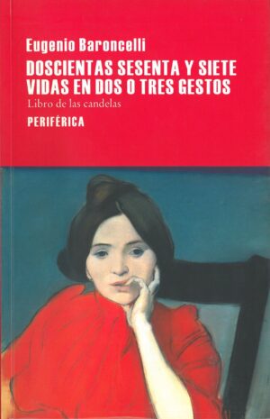 Doscientas Sesenta y Siete Vidas en Dos o Tres Gestos