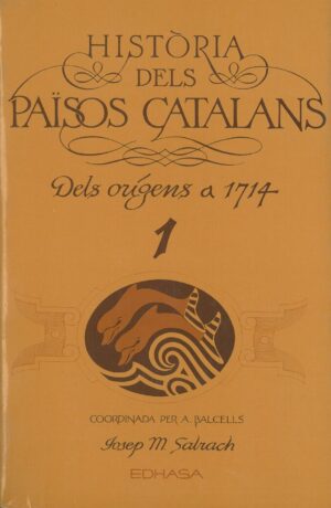 Historia dels Paisos Catalans. Dels Origens a 1714 tomo I y II