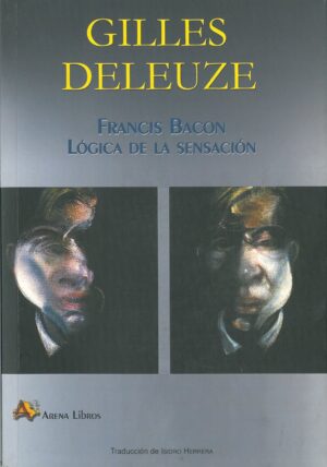 Francis Bacon Logica de la Sensacion