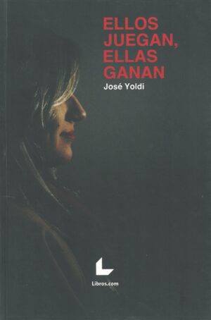 Ellos Juegan, Ellas Ganan