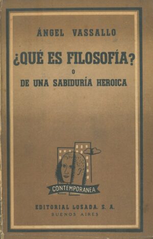 ¿Que es filosofia? o de una sabiduria heroica